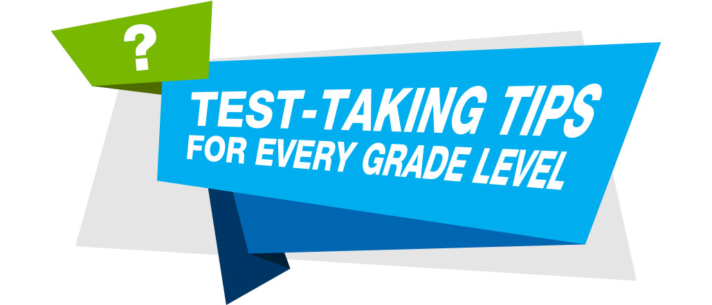 Test-Taking Tips for Every Grade Level