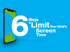 6 Ways to Limit Your Child’s Screen Time
