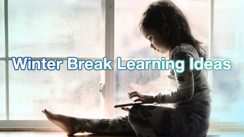 Winter Break Learning Ideas