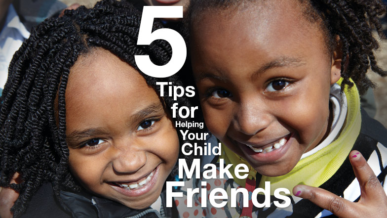 Tips for Helping Your Child Make Friends